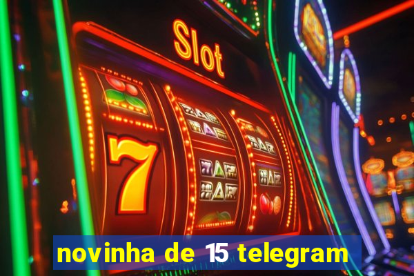 novinha de 15 telegram